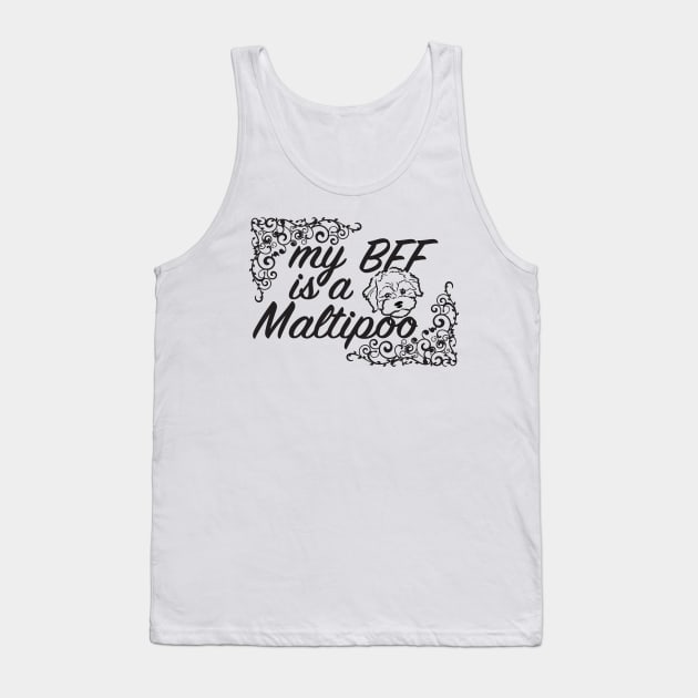 My BFF is a Maltipoo 3 Tank Top by jforno